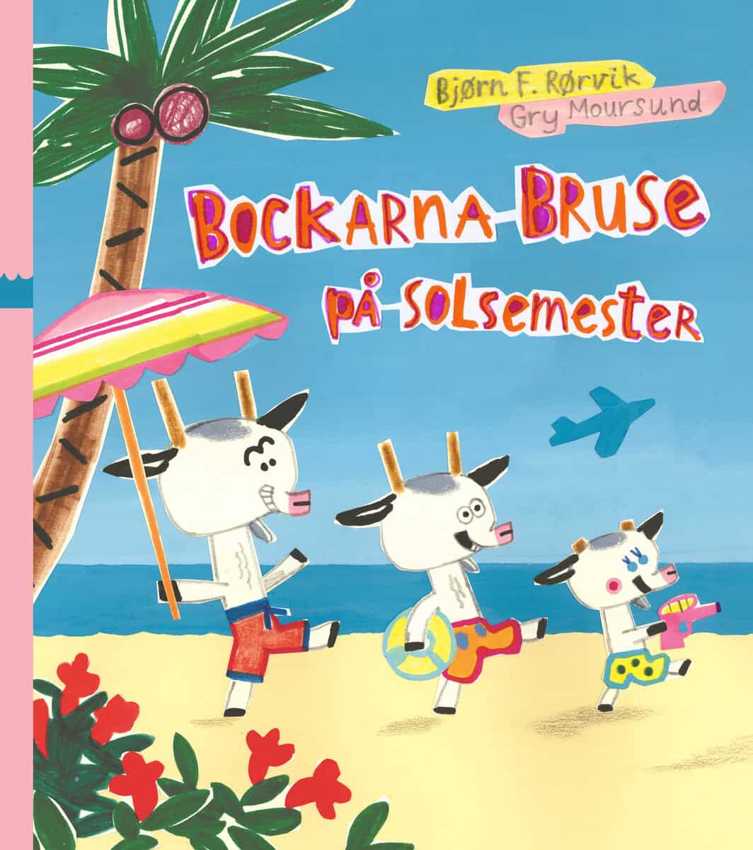 Rørvik, Bjørn F. ; Moursund, Gry : Bockarna Bruse på solsemester