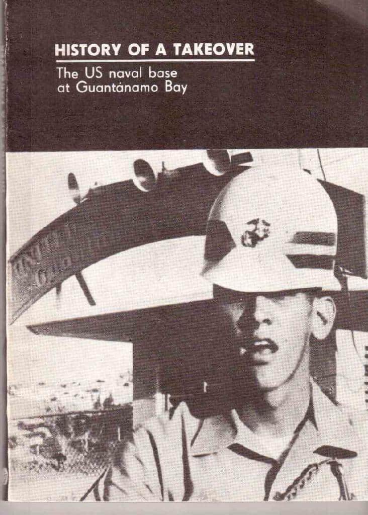 Rosa Alfonso : History of a takeover. The US naval base at Guantanamo Bay