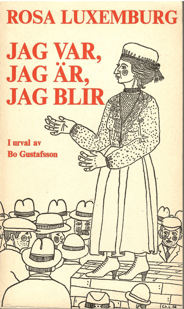 Rosa i urval av Bo Gustafsson Luxemburg : Jag var, Jag är, Jag blir