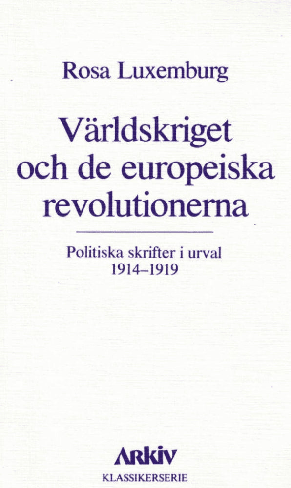 Rosa Luxemburg : Världskriget och de europeiska revolutionerna