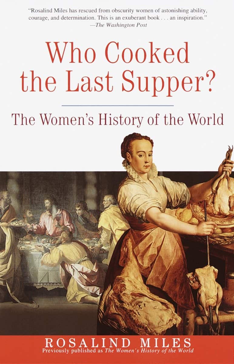 Rosalind Miles : Who cooked the Last Supper?