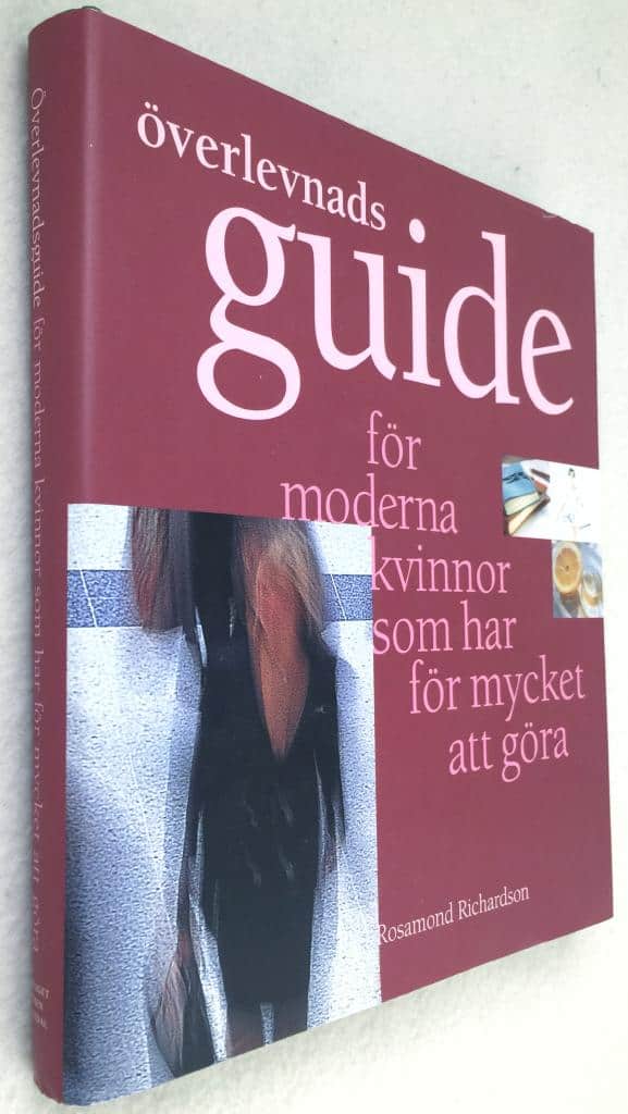 Rosamond Richardson : Överlevnadsguide för moderna kvinnor som har för mycket att göra