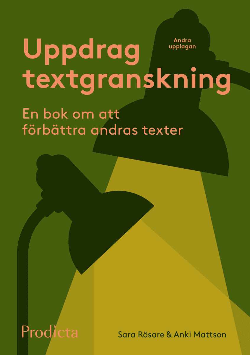 Rösare, Sara ; Mattson, Anki : Uppdrag textgranskning : en bok om att förbättra andras texter