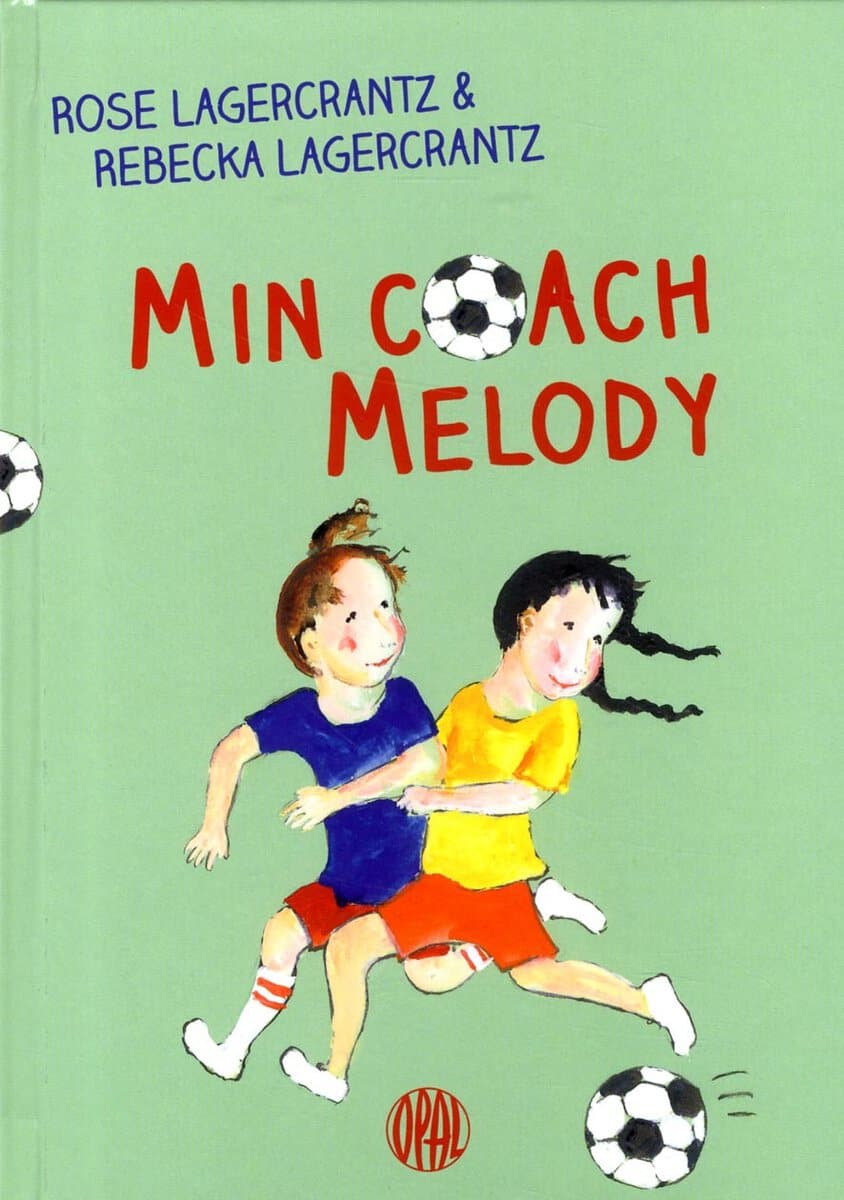 Rose Lagercrantz : Min coach Melody