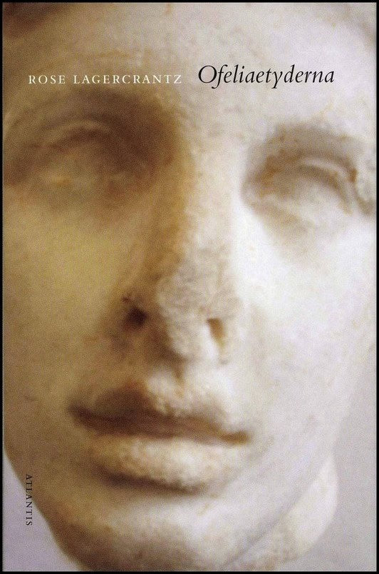 Rose Lagercrantz : Ofeliaetyderna