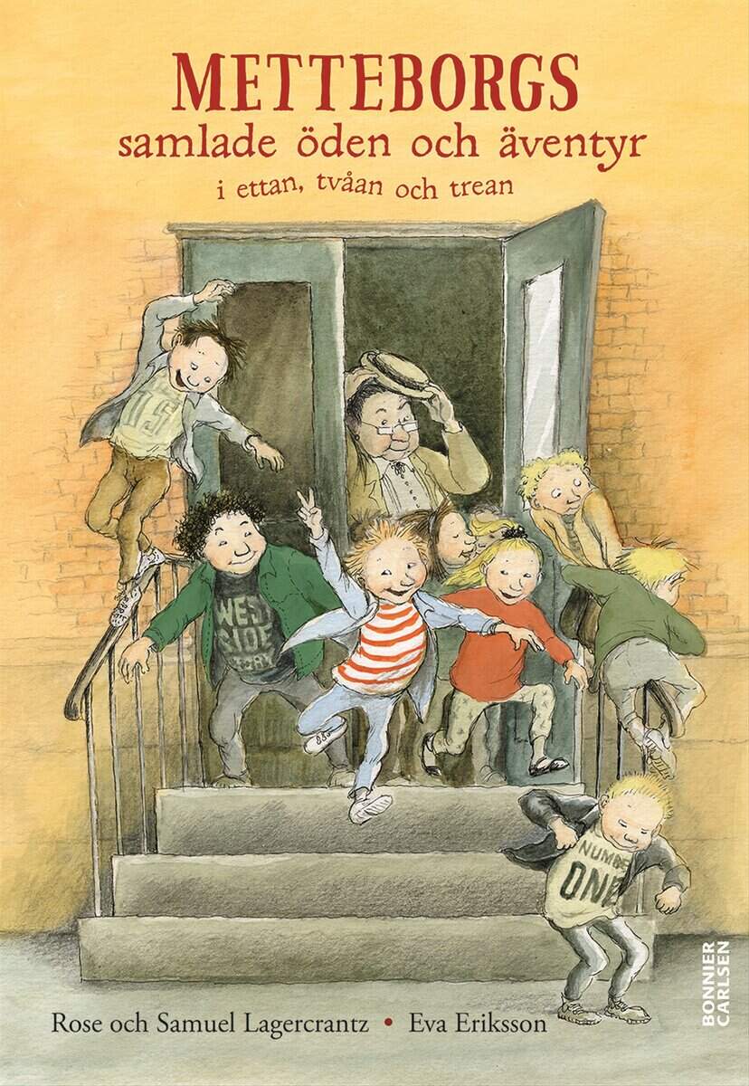 Lagercrantz, Rose; Lagercrantz, Samuel : Metteborgs samlade öden och äventyr i ettan, tvåan och trean
