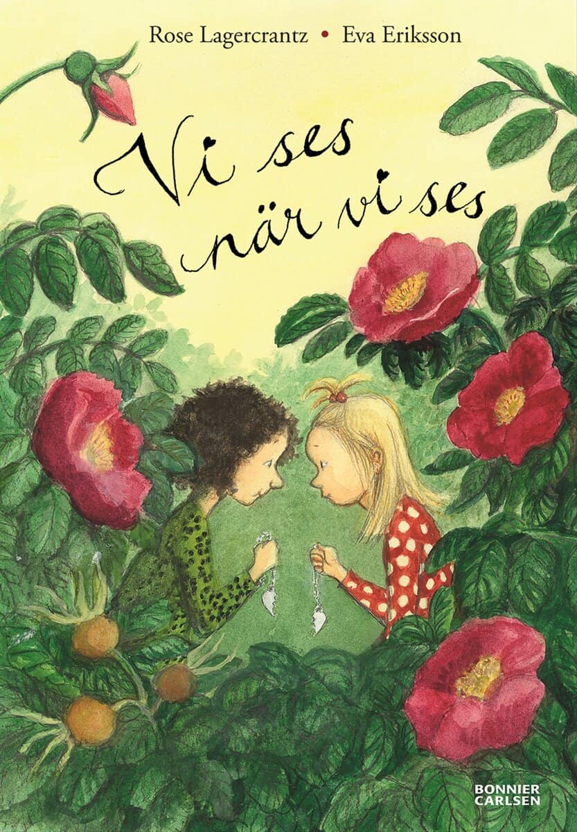 Rose Lagercrantz : Vi ses när vi ses