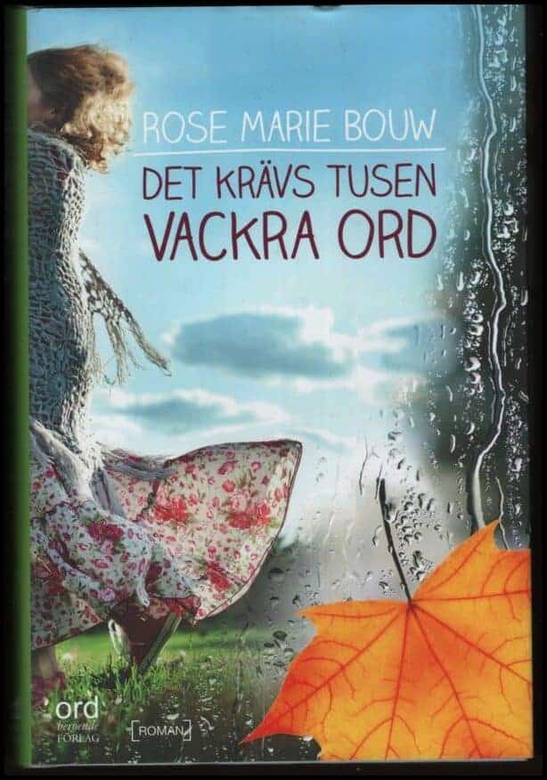 Rose Marie Bouw : Det krävs tusen vackra ord