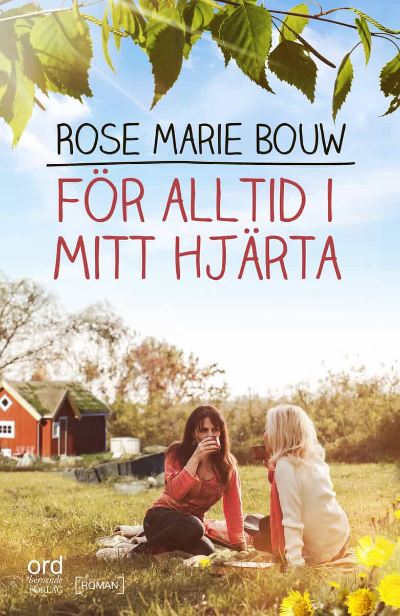 Rose Marie Bouw : För alltid i mitt hjärta