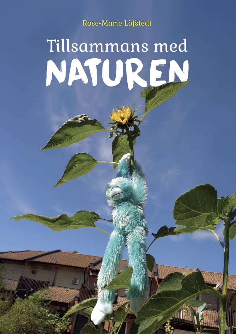 Rose-Marie Löfstedt : Tillsammans med naturen