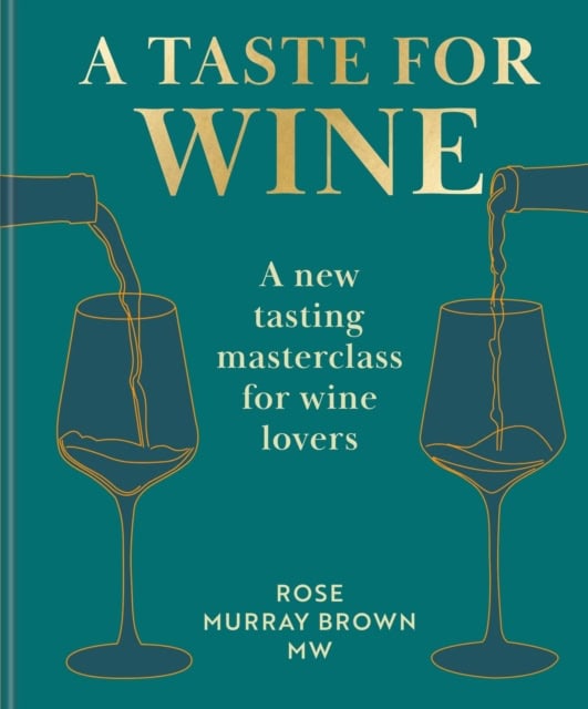 Rose Murray Brown MW : A Taste for Wine
