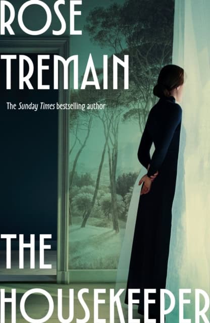 Rose Tremain : The Housekeeper
