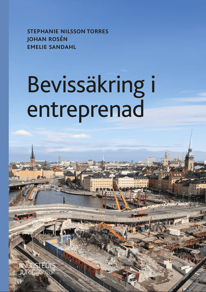 Rosén, Johan ; Torres, Stephanie ; Sandahl, Emelie : Bevissäkring i entreprenad