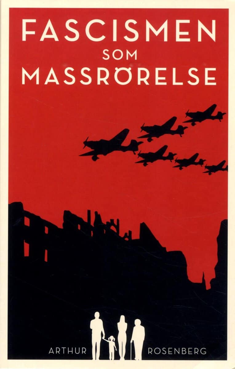 Rosenberg, Arthur ; Blomqvist, Håkan : Fascismen som massrörelse