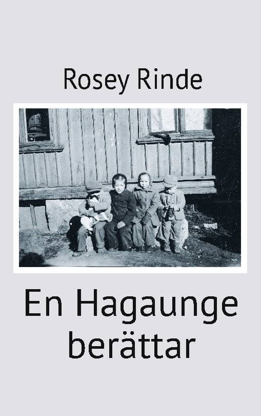Rosey Rinde : En Hagaunge berättar