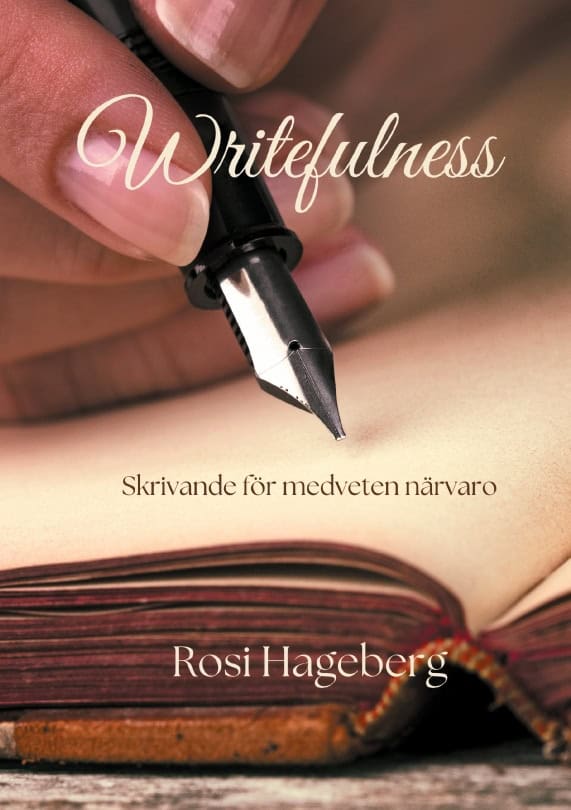 Rosi Hageberg : Writefulness