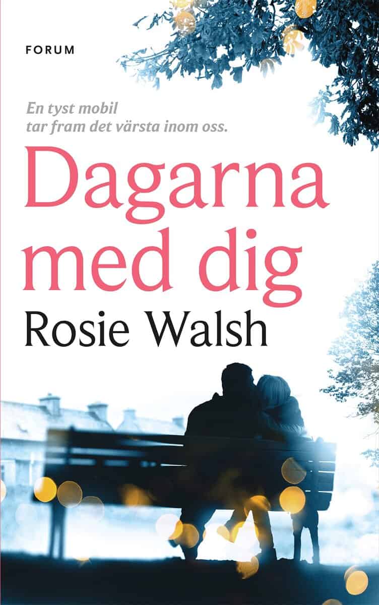 Rosie Walsh : Dagarna med dig