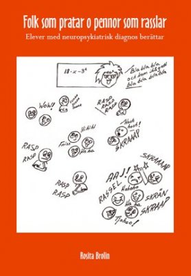Rosita Brolin : Folk som pratar o pennor som rasslar