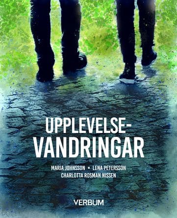 Rosman Nissen, Charlotta ; Johnsson, Maria ; Petersson, Lena : Upplevelsevandringar