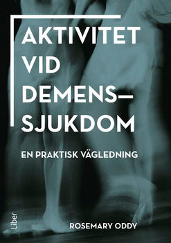 Rosmary Oddy : Aktivitet vid demenssjukdom