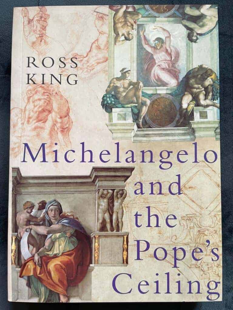 Ross King : Michelangelo and the Pope's ceiling
