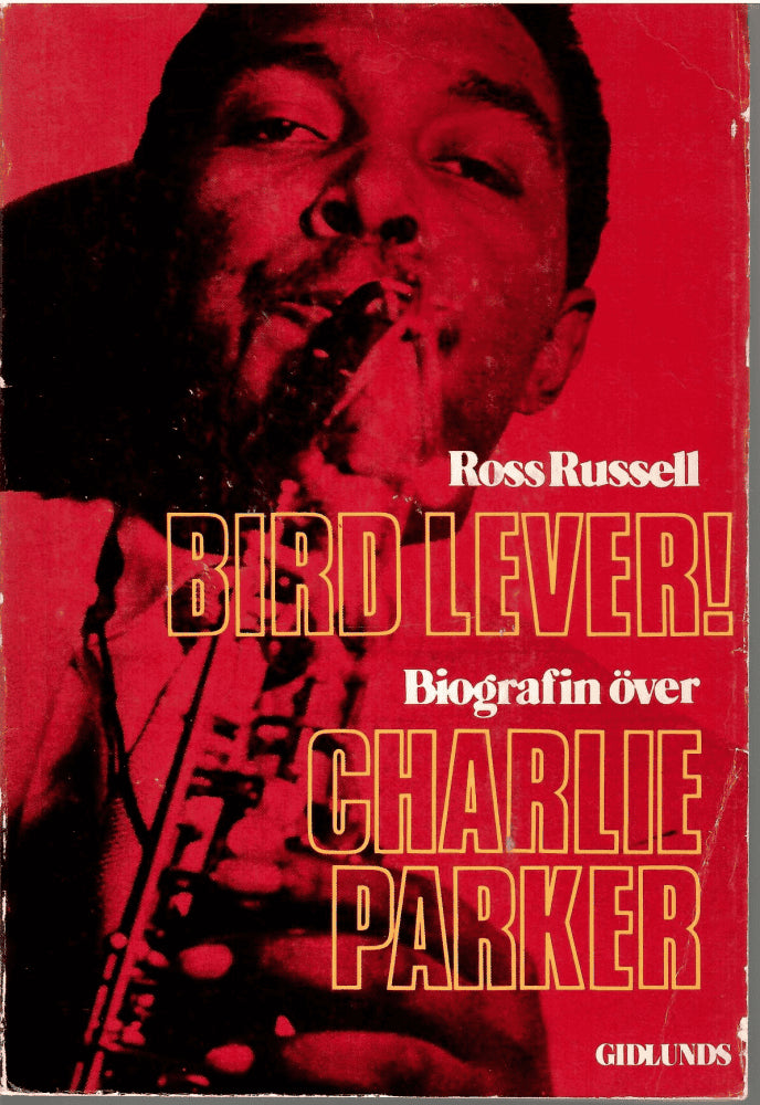 Ross Russell : Bird lever!