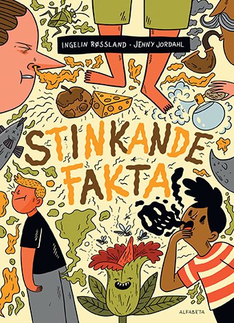 Røssland, Ingelin ; Jordahl, Jenny : Stinkande fakta