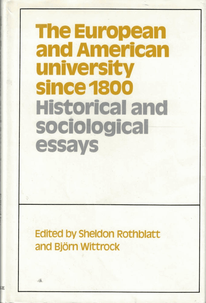 Rothblatt, Sheldon ; Wittrock, Björn : The European and American university since 1800