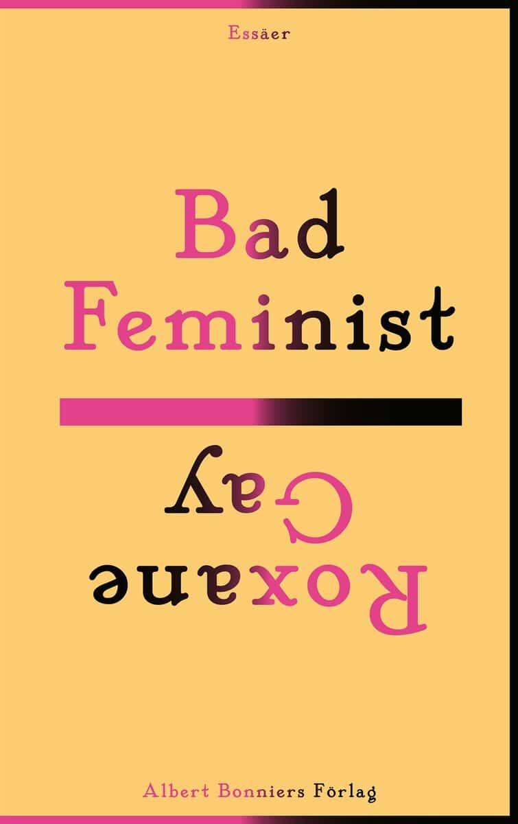 Roxane Gay : Bad feminist