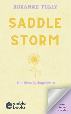 Roxanne Tully : Saddle Storm