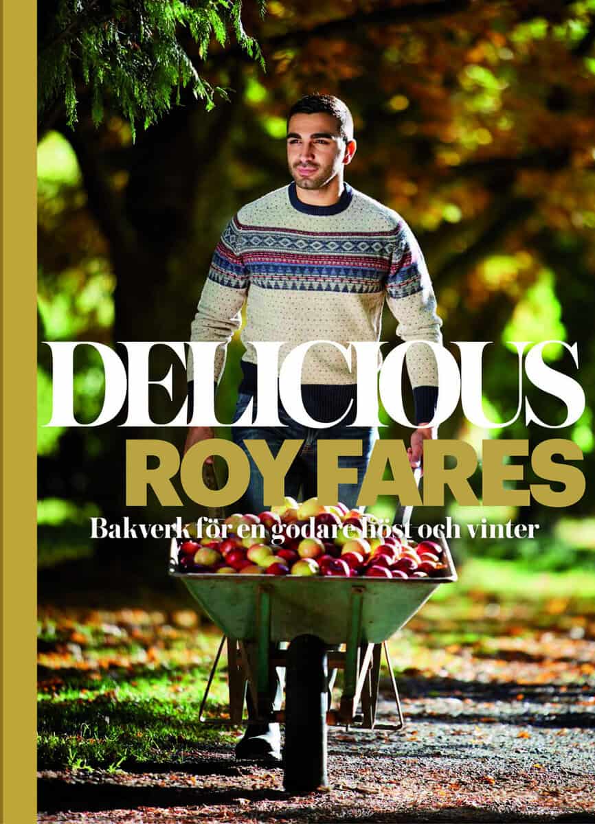 Roy Fares : Delicious : bakverk för en godare höst och vinter