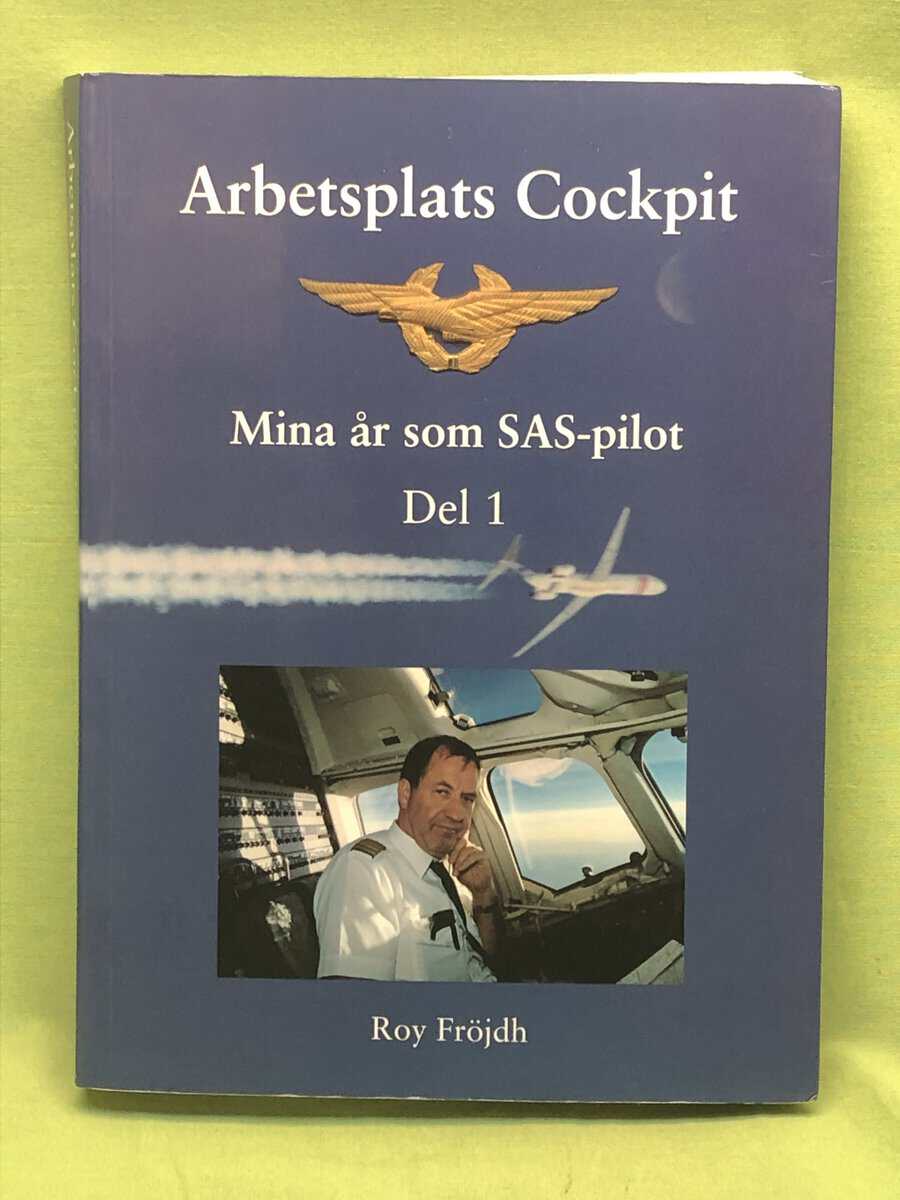 Roy Fröjdh : Arbetsplats cockpit