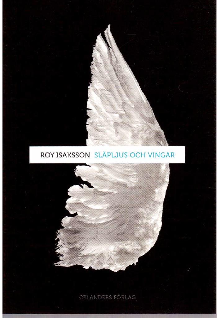 Roy Isaksson : Släpljus och vingar
