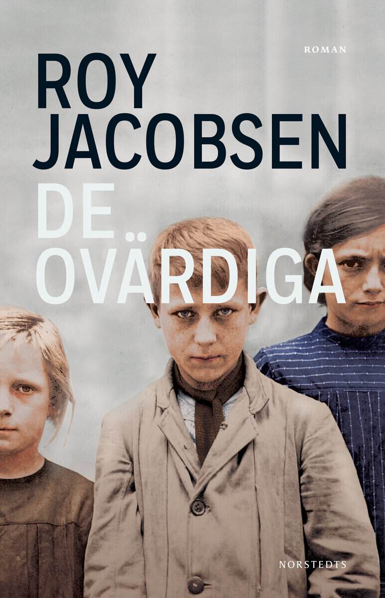 Roy Jacobsen : De ovärdiga