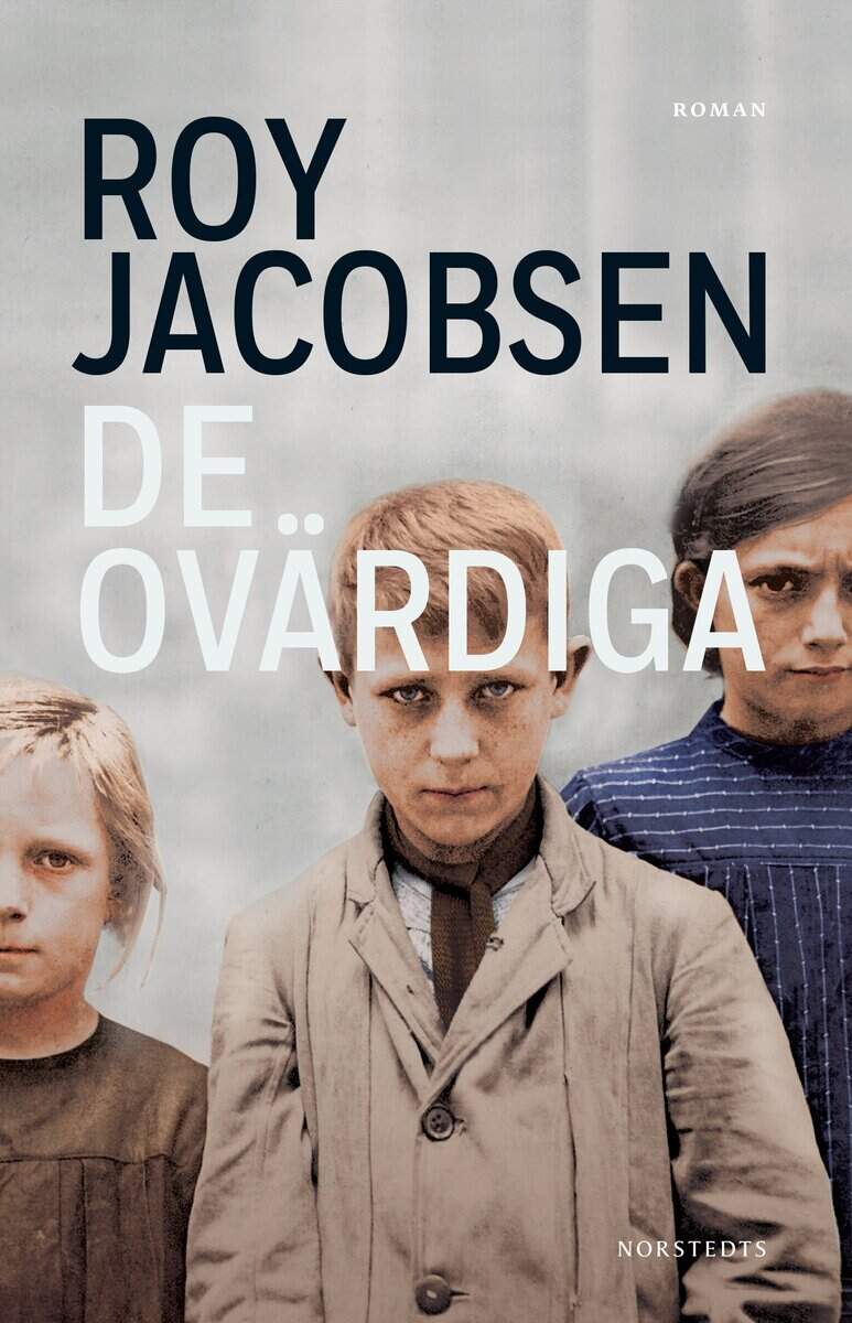 Roy Jacobsen : De ovärdiga