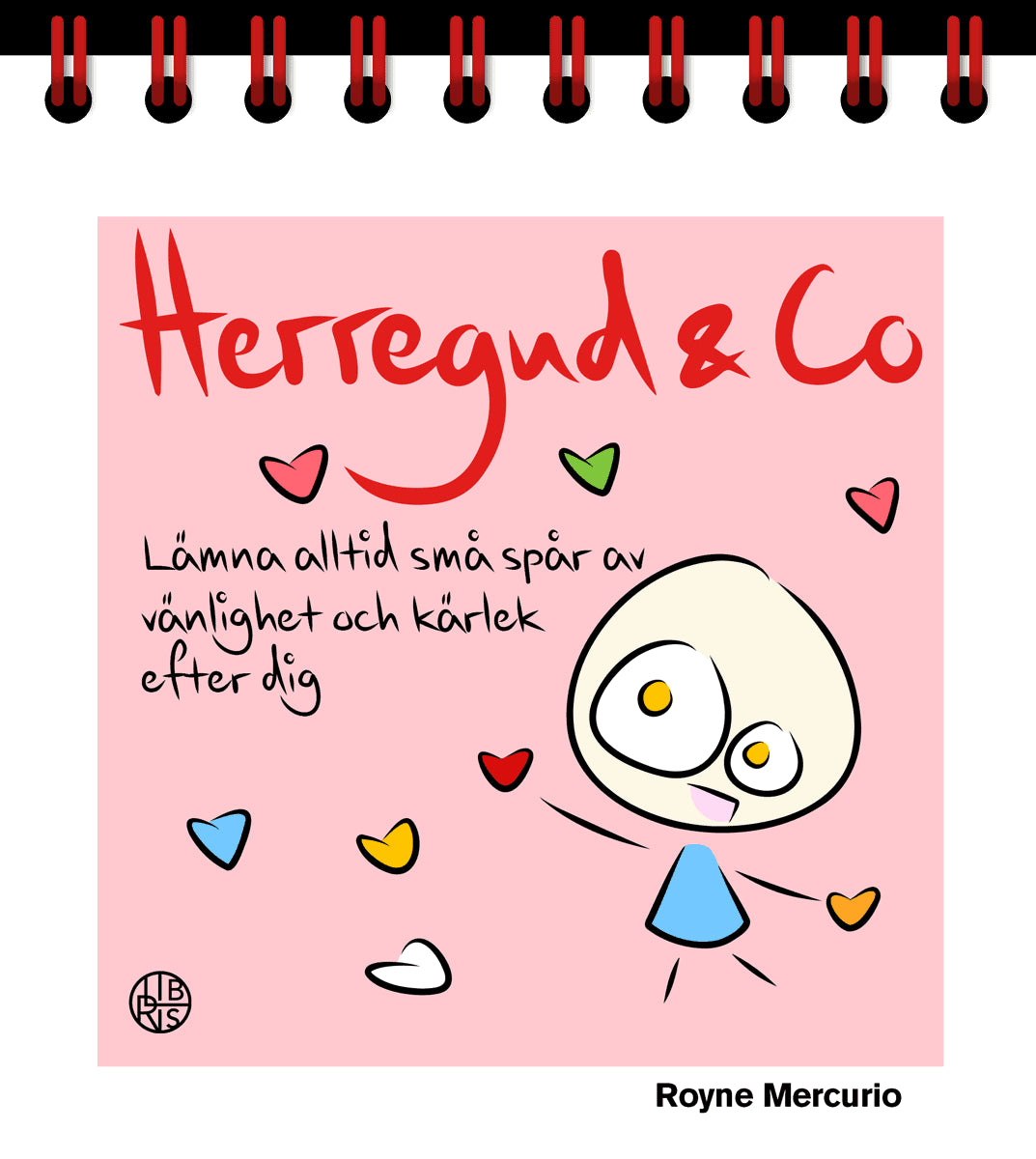 Royne Mercurio : Herregud & Co bordskalender VI