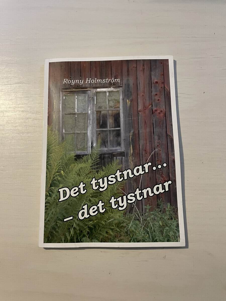 Royny Holmström : Det tystnar ... - det tystnar