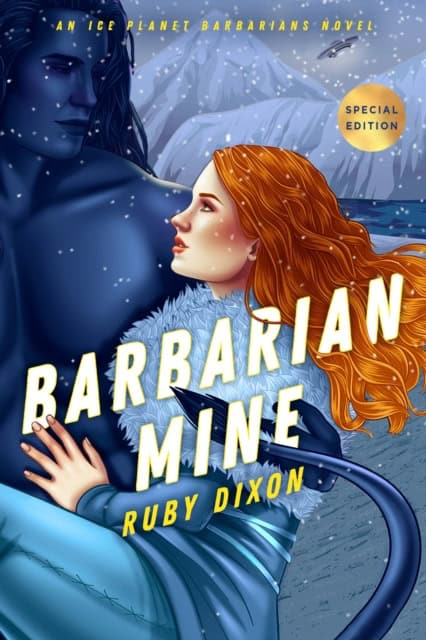 Ruby Dixon : Barbarian Mine - Ice Planet Barbarians 4