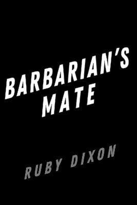 Ruby Dixon : Barbarian's mate