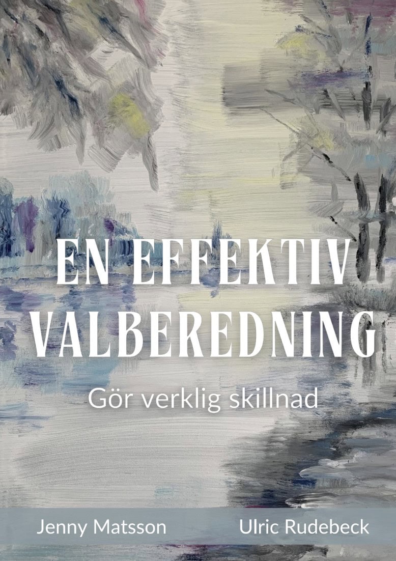 Rudebeck, Ulric ; Matsson, Jenny : En effektiv valberedning : gör verklig skillnad