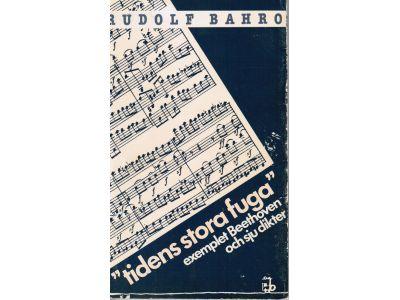 Rudolf Bahro : 'Tidens stora fuga' - exemplet Beethoven och sju dikter