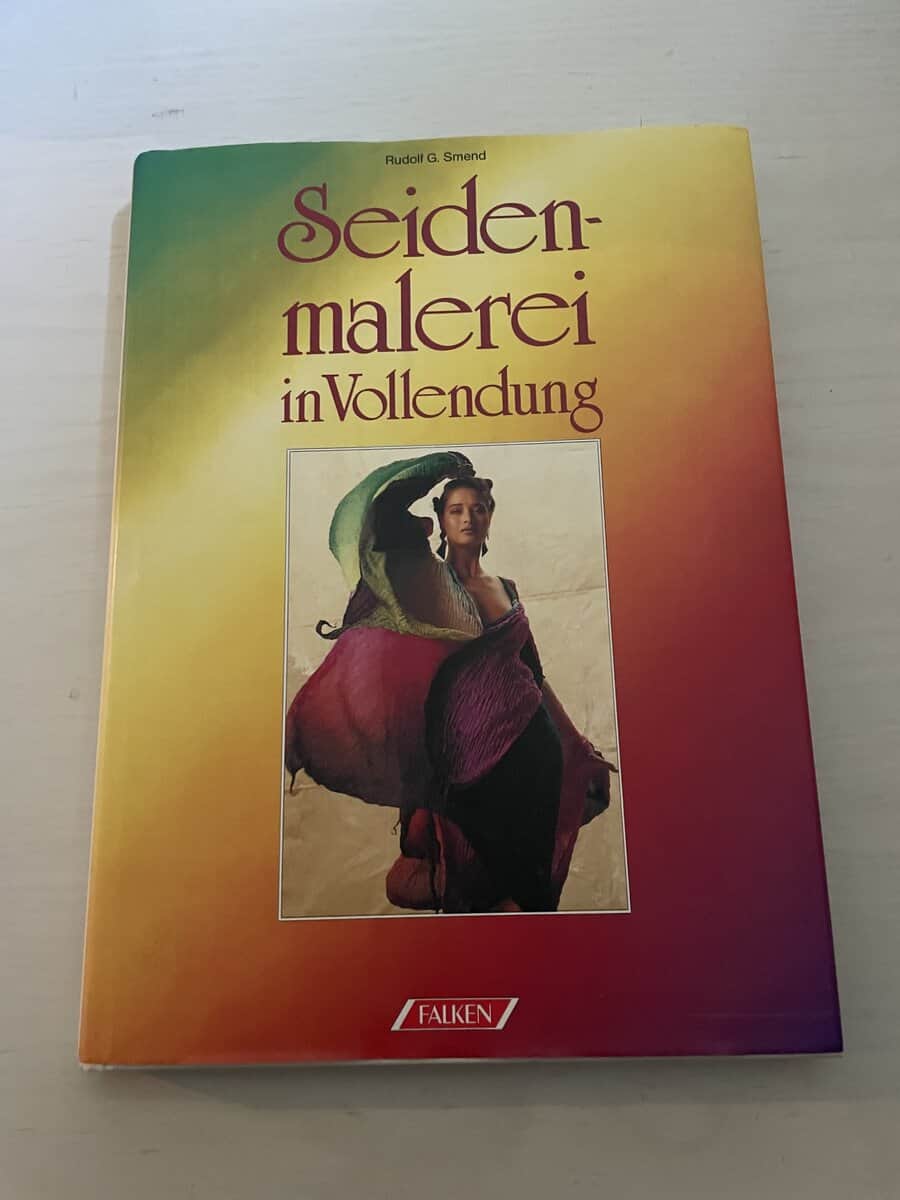 Rudolf G Smend : Seidenmalerei in Vollendung