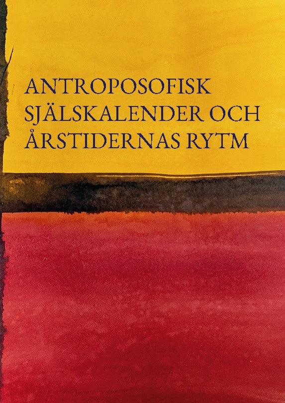 Rudolf Steiner : Antroposofisk själskalender och firandet av årstidernas rytm