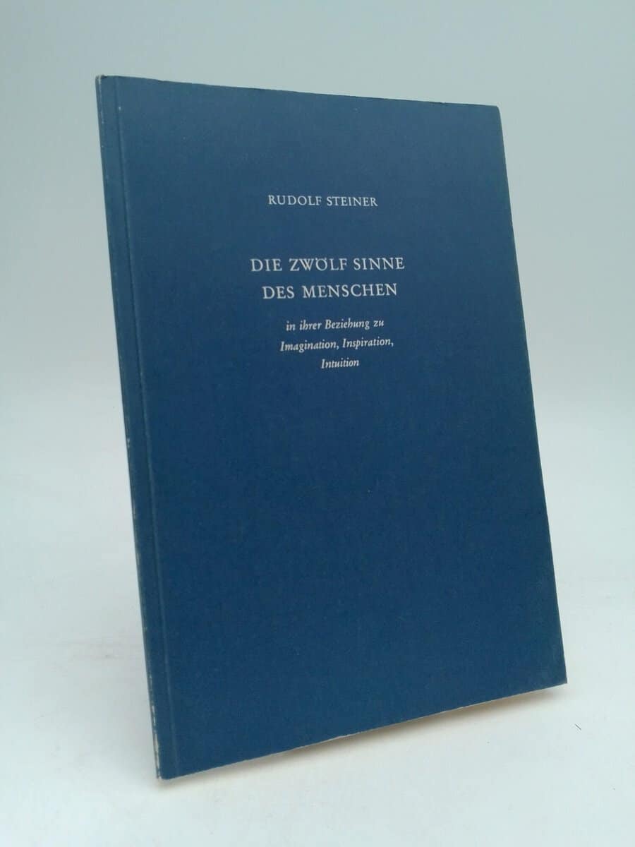 Rudolf Steiner : Die Zwölf Sinne des Menschen