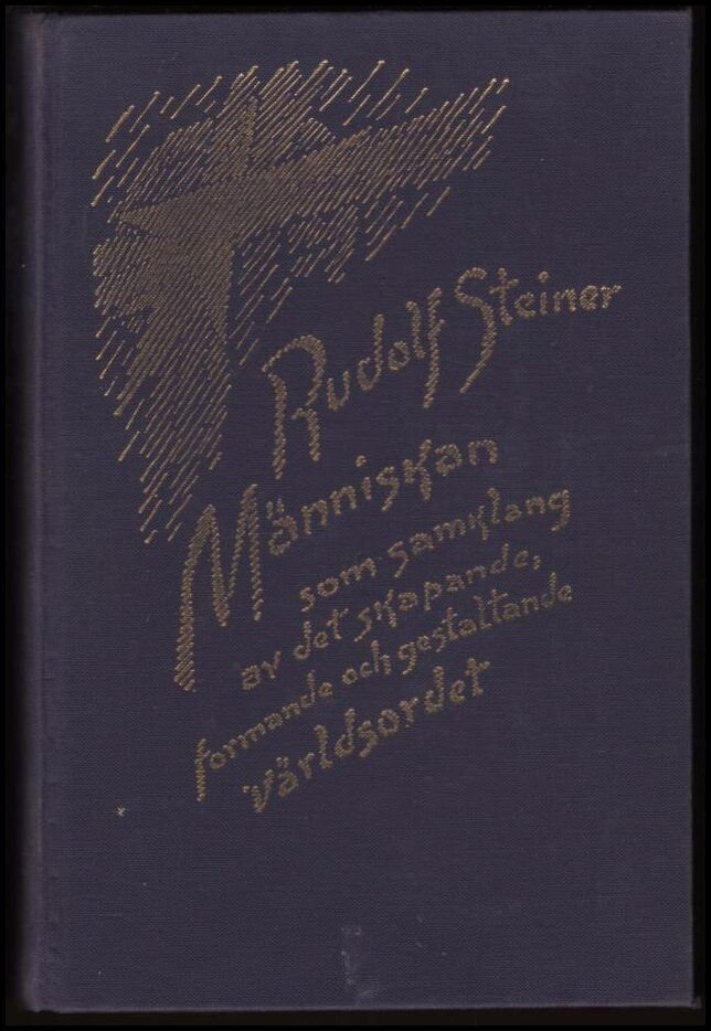 Rudolf Steiner : Människan som samklang av det skapande , formande och gestaltande världsordet