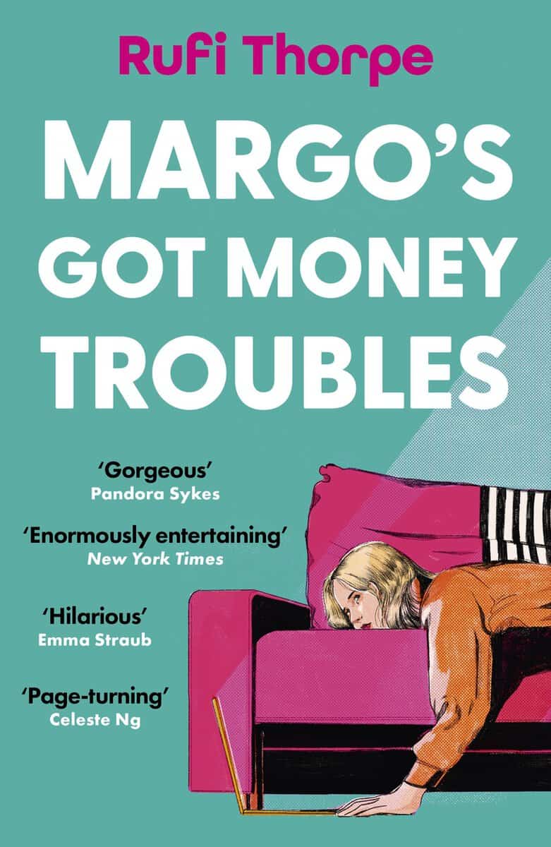 Rufi Thorpe : Margo's Got Money Troubles
