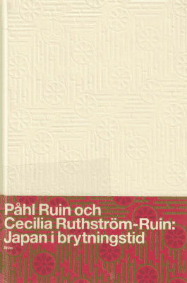 Ruin, Påhl ; Ruthström-Ruin, Cecilia : Japan i brytningstid