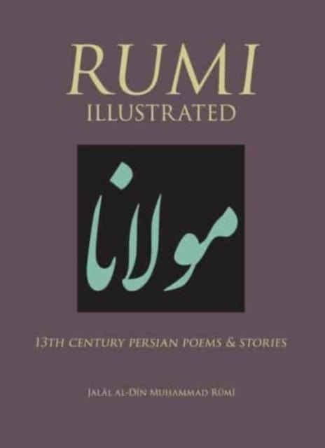 Rumi : Rumi Illustrated