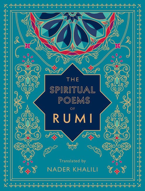 RumiTranslated by Nader Khalili : Spiritual Poems Of Rumi