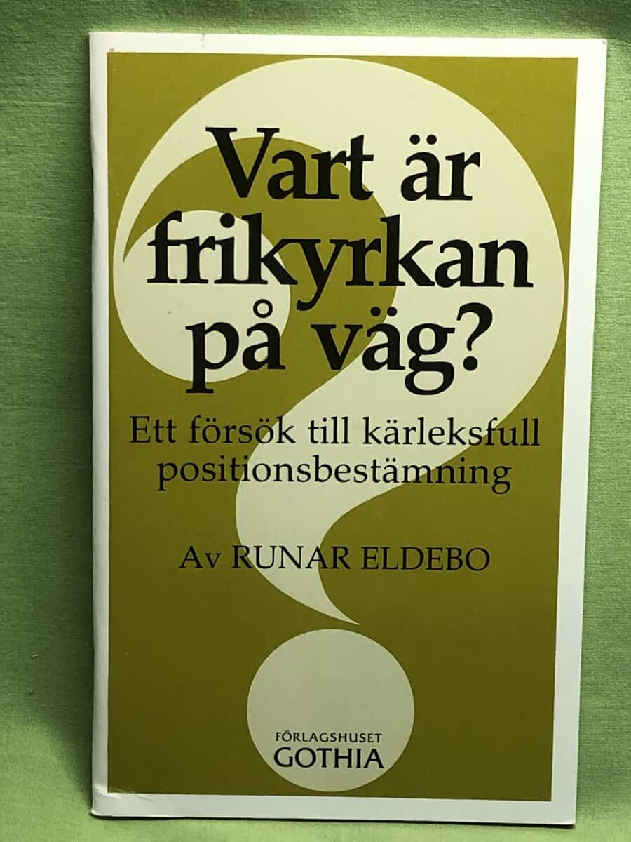 Runar Eldebo : Vart är frikyrkan på väg?